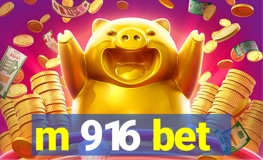 m 916 bet